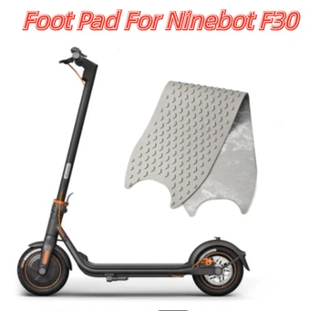 Силиконов подложка за краката, за електрически скутер Ninebot F30, противоскользящий подложка за педалите, калъф за скейтборд серия F, аксесоари